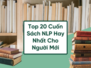 Top 20 Cuốn Sách NLP Hay Nhất Cho Người Mới