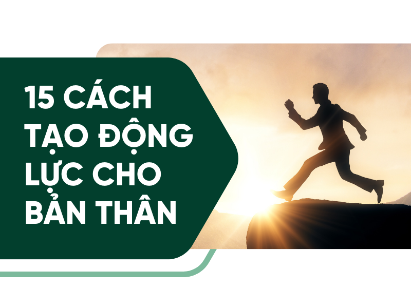 15 cách tạo động lực cho bản